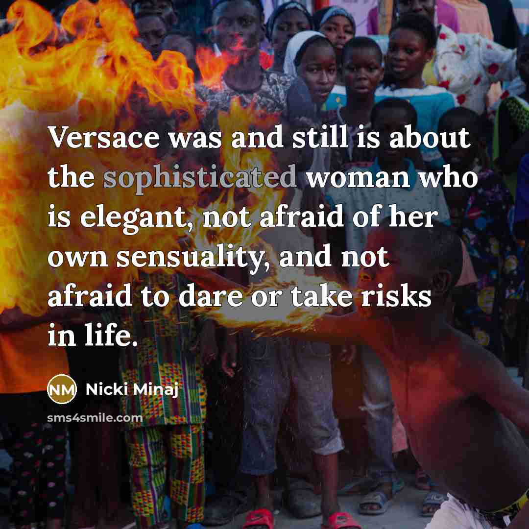 “Versace was and still is about the sophisticated woman who…” quote by Nicki Minaj
