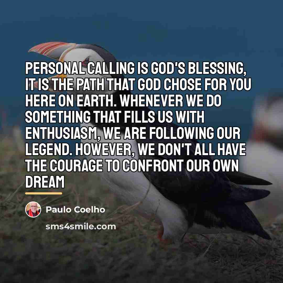 “Personal Calling is God's blessing, it is the path that…” quote by Paulo Coelho