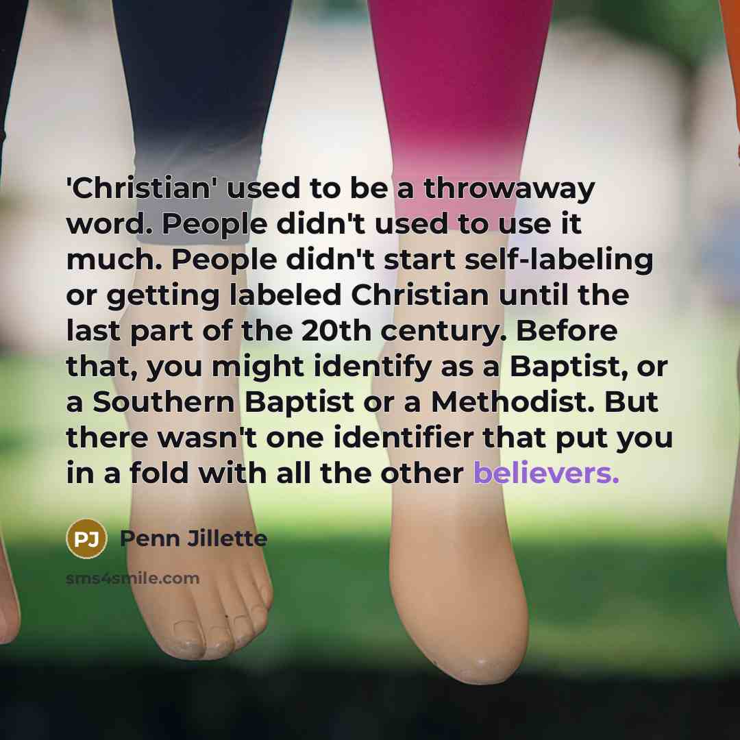 “'Christian' used to be a throwaway word. People didn't used…” quote by Penn Jillette
