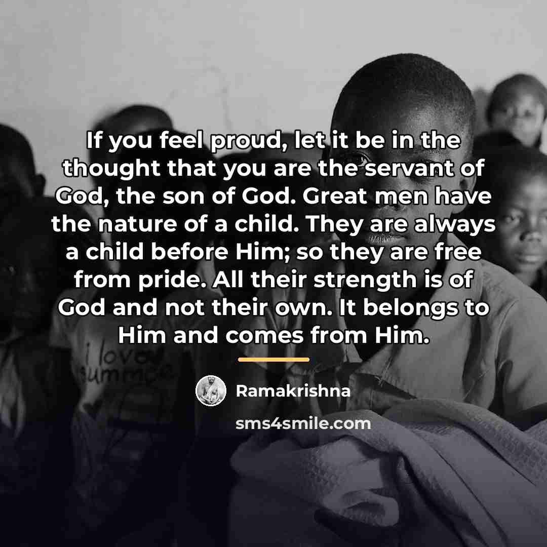 “If you feel proud, let it be in the thought…” quote by Ramakrishna