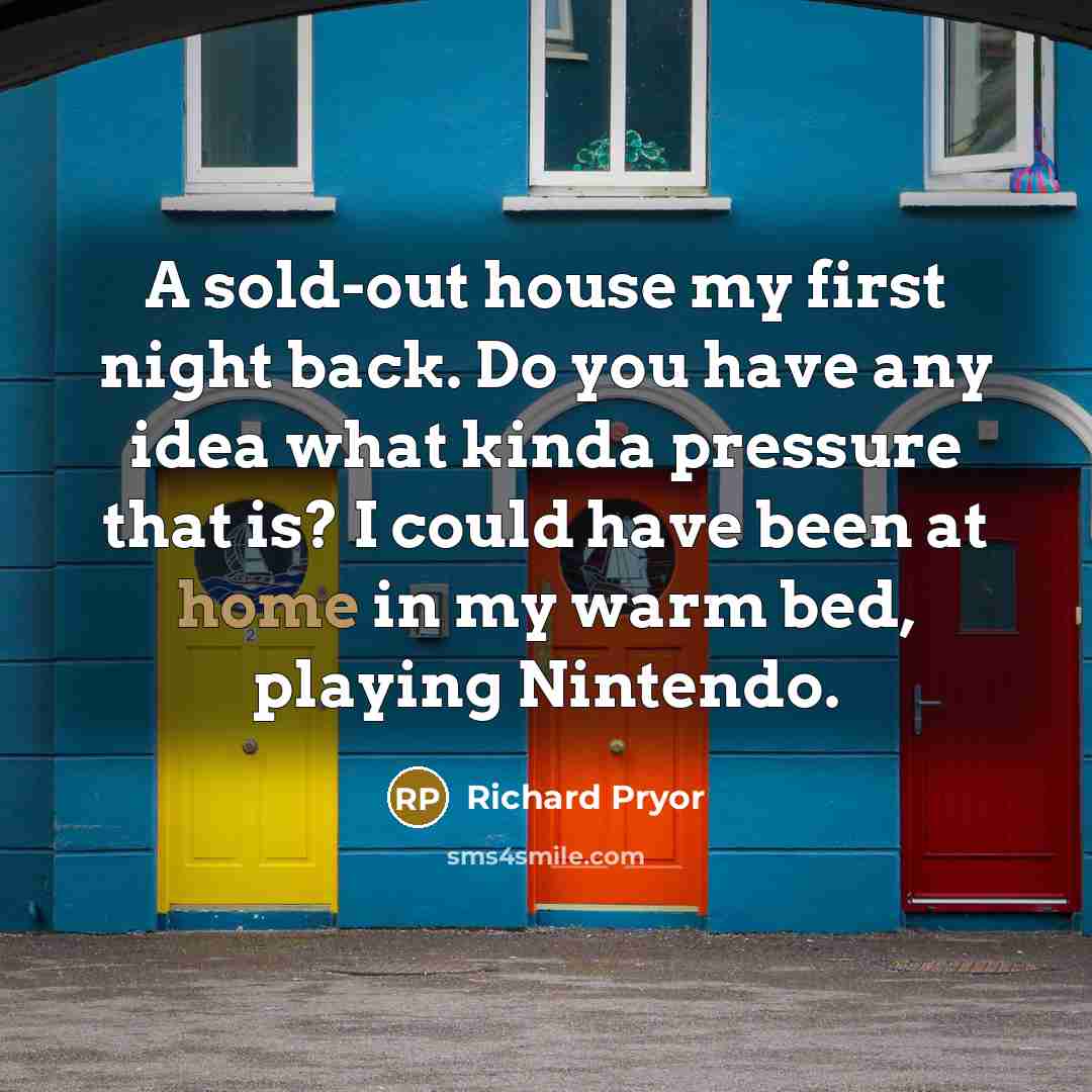 “A sold-out house my first night back. Do you have…” quote by Richard Pryor