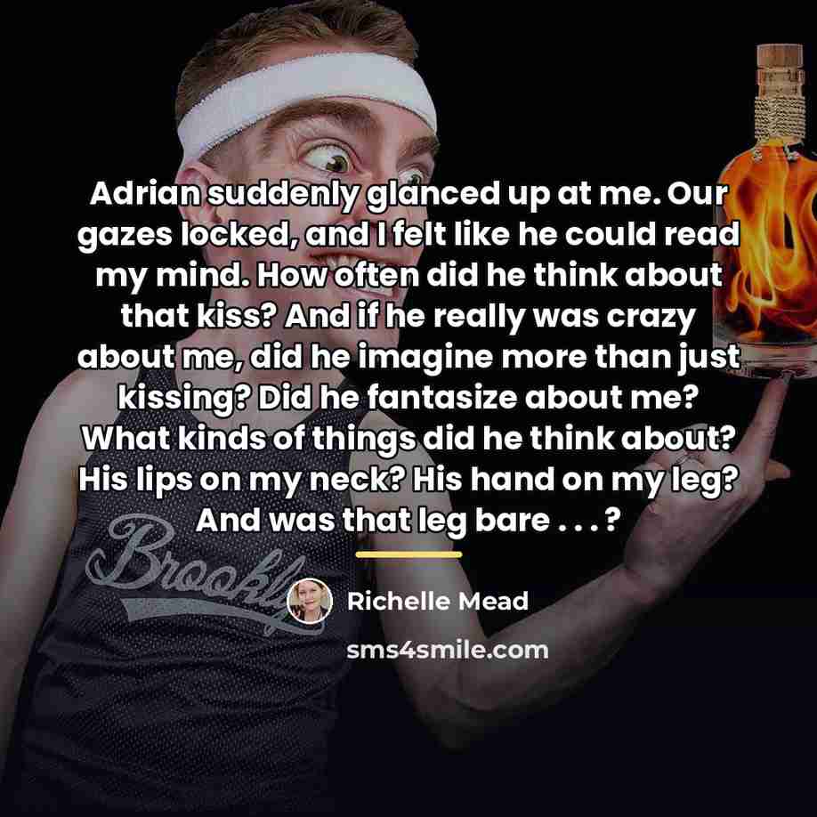 “Adrian suddenly glanced up at me. Our gazes locked, and…” quote by Richelle Mead