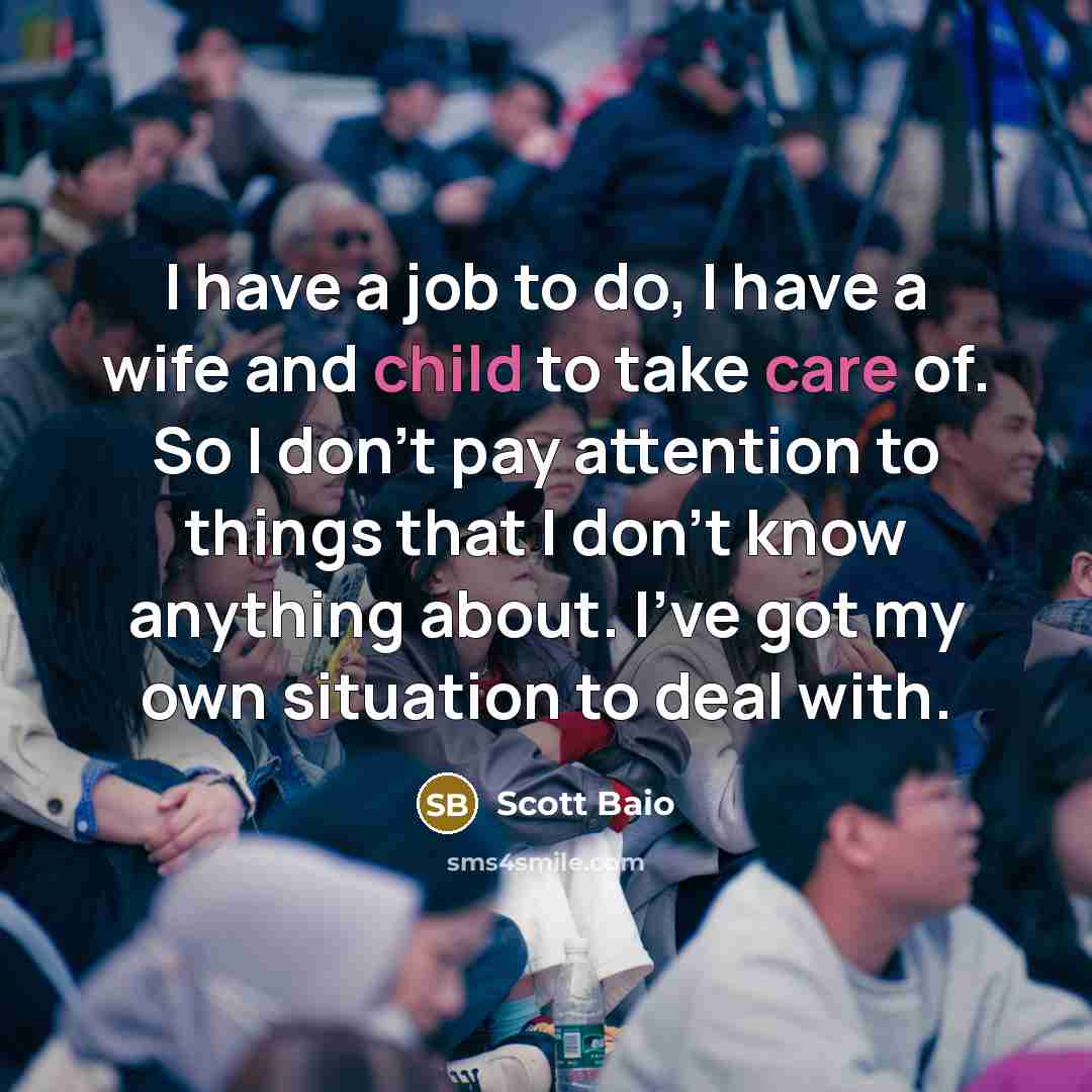 “I have a job to do, I have a wife…” quote by Scott Baio