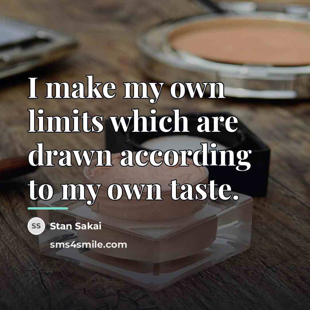 “I make my own limits which are drawn according to…” quote by Stan Sakai
