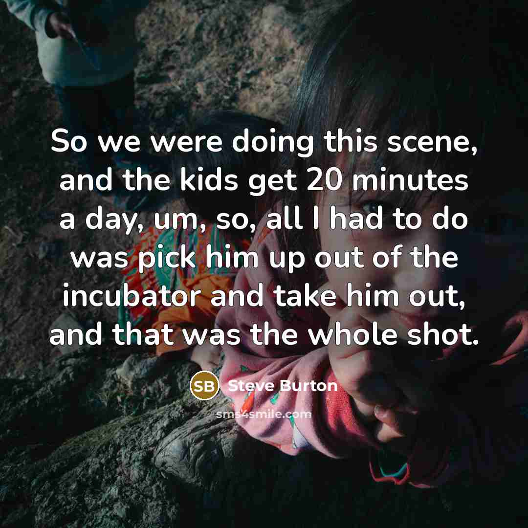 “So we were doing this scene, and the kids get…” quote by Steve Burton