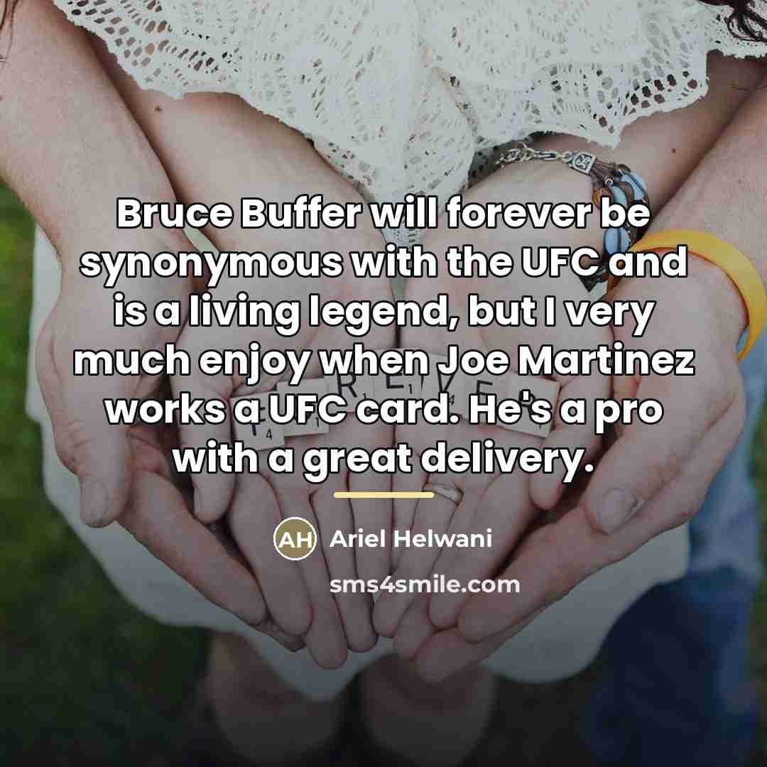 “Bruce Buffer will forever be synonymous with the UFC and…” quote by Ariel Helwani