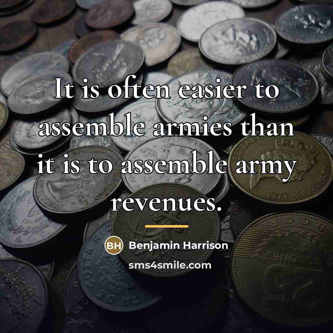 “It is often easier to assemble armies than it is…” quote by Benjamin Harrison
