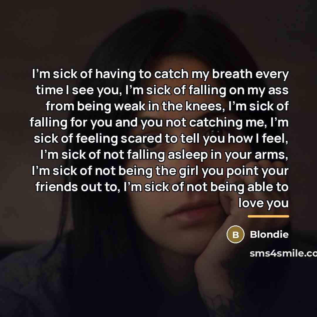 “I'm sick of having to catch my breath every time…” quote by Blondie