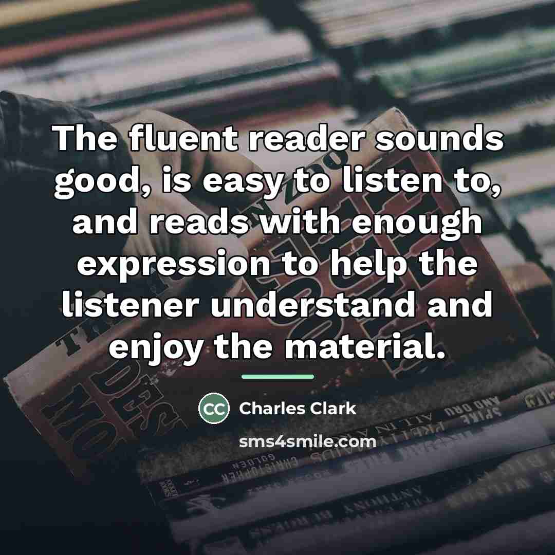 “The fluent reader sounds good, is easy to listen to,…” quote by Charles Clark