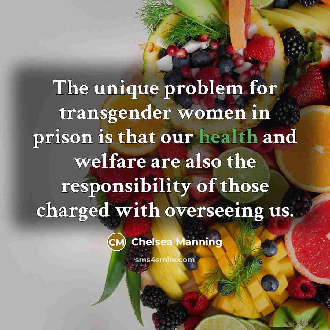 “The unique problem for transgender women in prison is that…” quote by Chelsea Manning