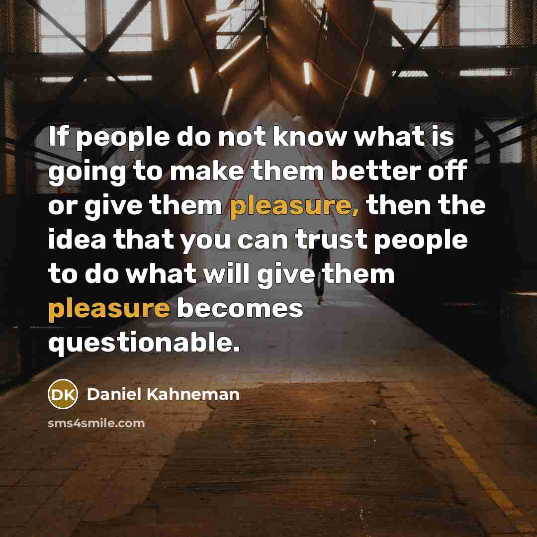 “If people do not know what is going to make…” quote by Daniel Kahneman