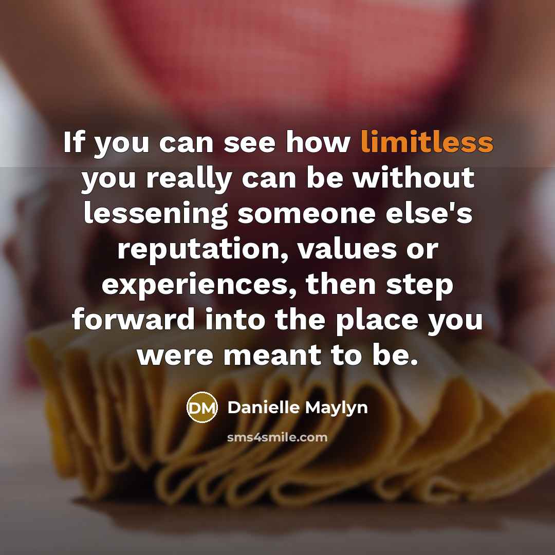 “If you can see how limitless you really can be…” quote by Danielle Maylyn