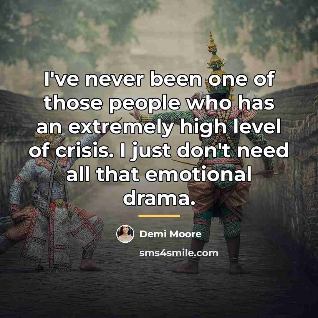 “I've never been one of those people who has an…” quote by Demi Moore