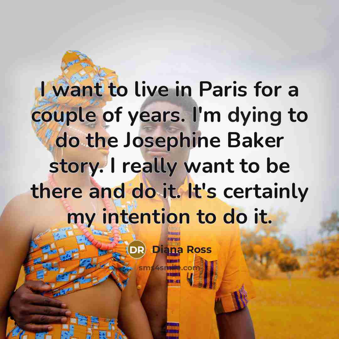 “I want to live in Paris for a couple of…” quote by Diana Ross