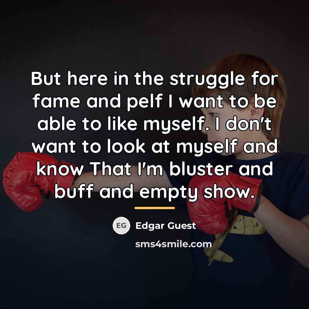 “But here in the struggle for fame and pelf I…” quote by Edgar Guest
