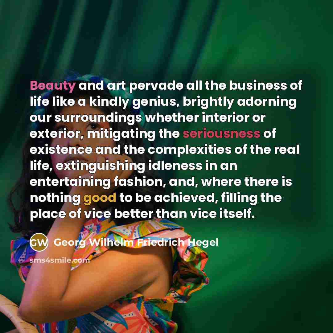“Beauty and art pervade all the business of life like…” quote by Georg Wilhelm Friedrich Hegel