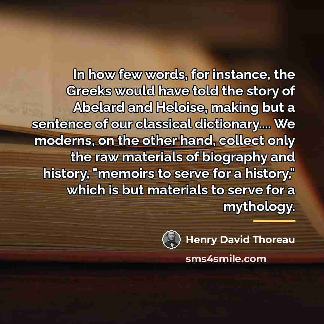 “In how few words, for instance, the Greeks would have…” quote by Henry David Thoreau