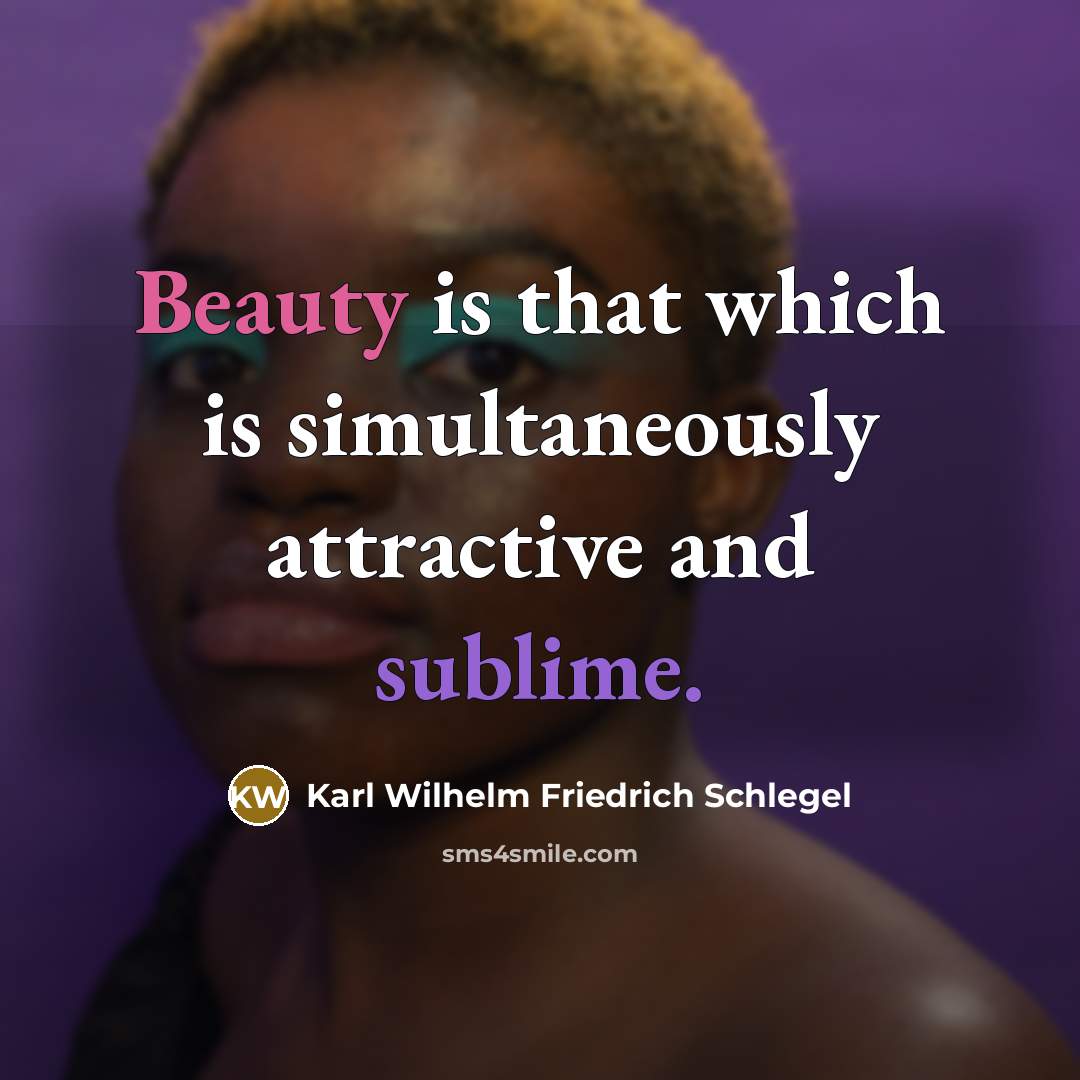 “Beauty is that which is simultaneously attractive and sublime.…” quote by Karl Wilhelm Friedrich Schlegel