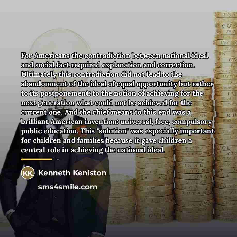 “For Americans the contradiction between national ideal and social fact…” quote by Kenneth Keniston