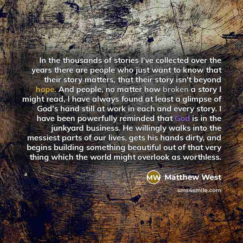 “In the thousands of stories I've collected over the years…” quote by Matthew West