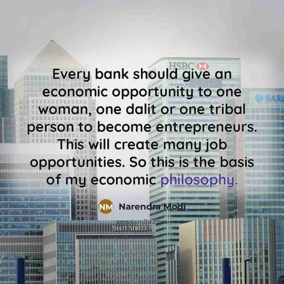 “Every bank should give an economic opportunity to one woman,…” quote by Narendra Modi