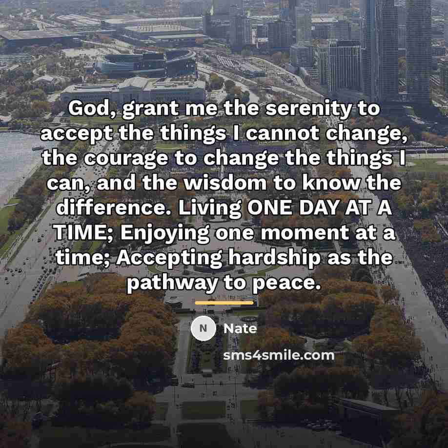 “God, grant me the serenity to accept the things I…” quote by Nate