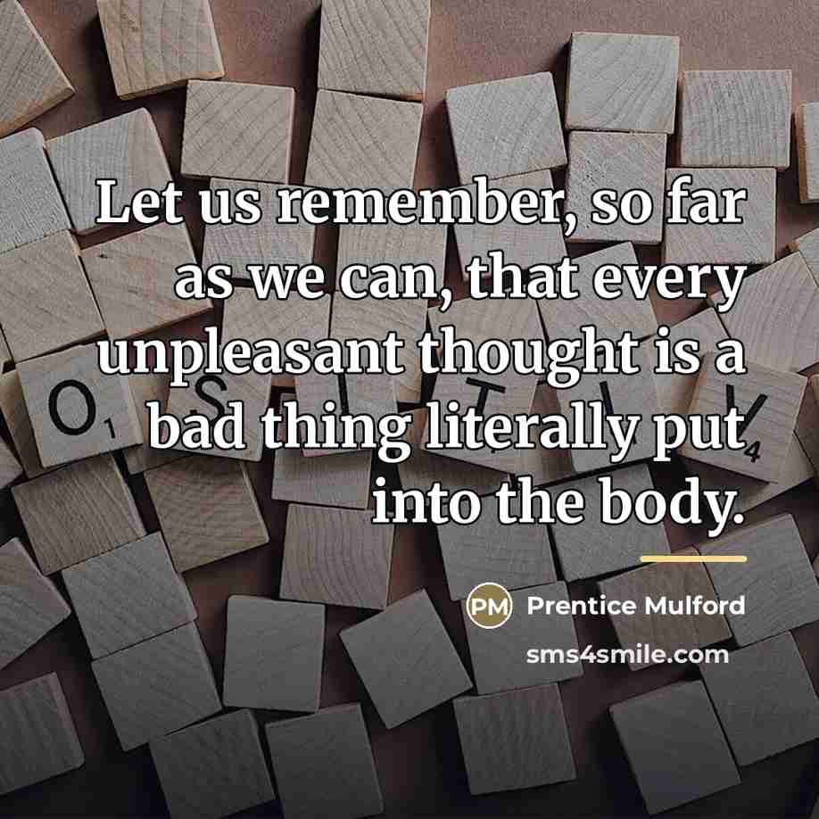 “Let us remember, so far as we can, that every…” quote by Prentice Mulford