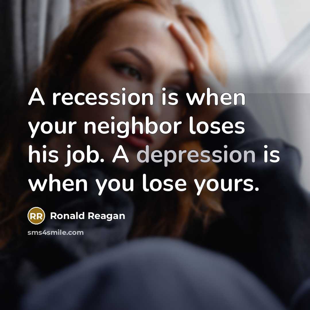 “A recession is when your neighbor loses his job. A…” quote by Ronald Reagan