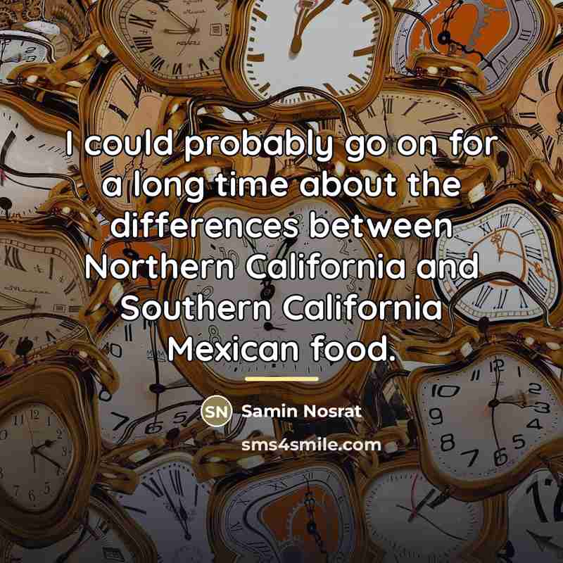 “I could probably go on for a long time about…” quote by Samin Nosrat
