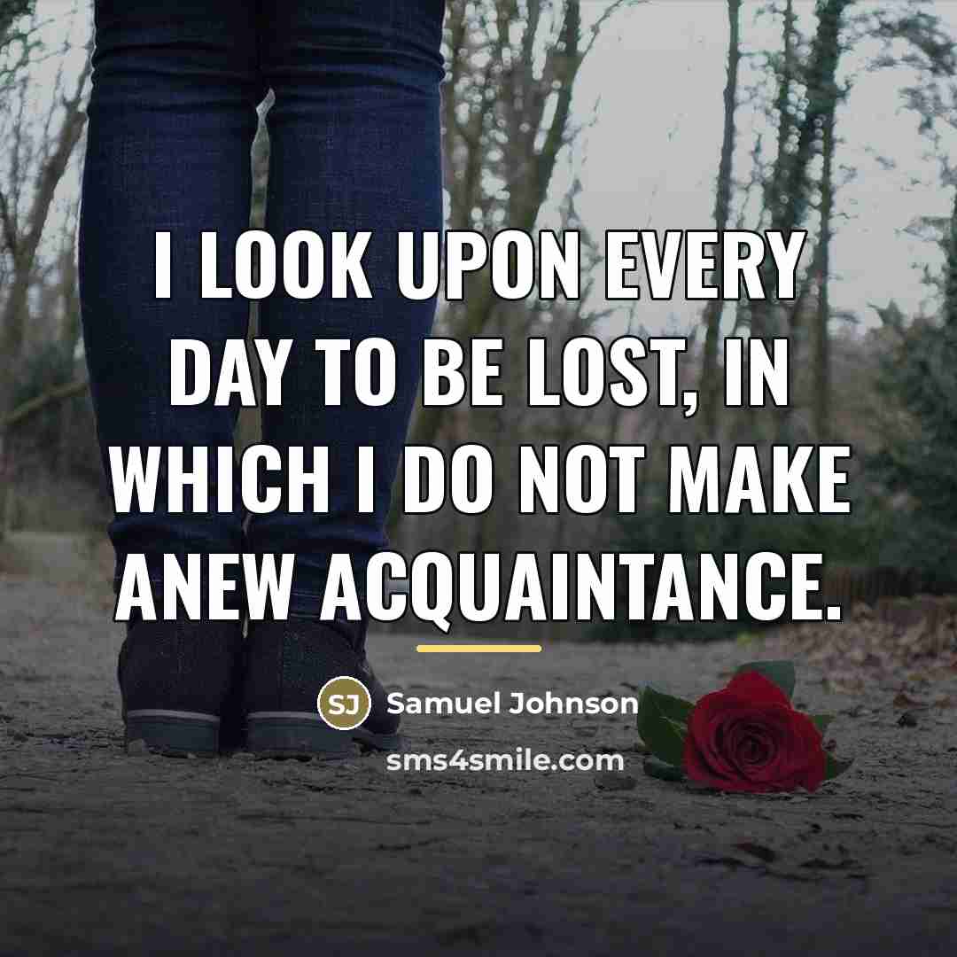 “I look upon every day to be lost, in which…” quote by Samuel Johnson