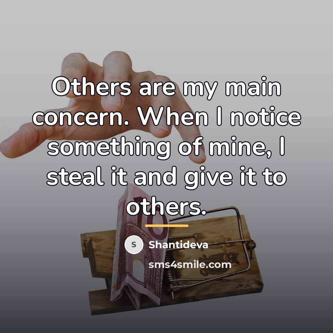 “Others are my main concern. When I notice something of…” quote by Shantideva