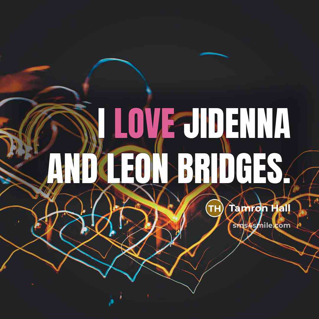 “I love Jidenna and Leon Bridges.…” quote by Tamron Hall