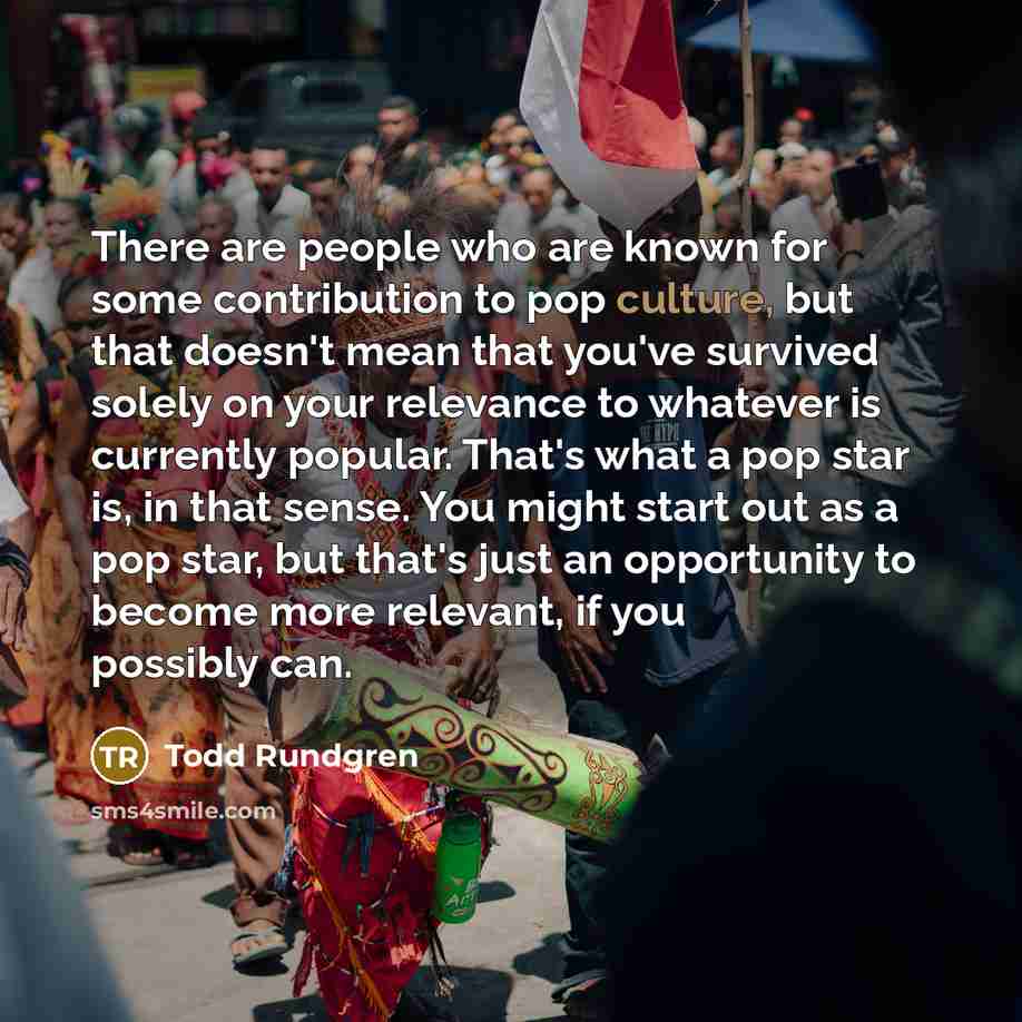 “There are people who are known for some contribution to…” quote by Todd Rundgren