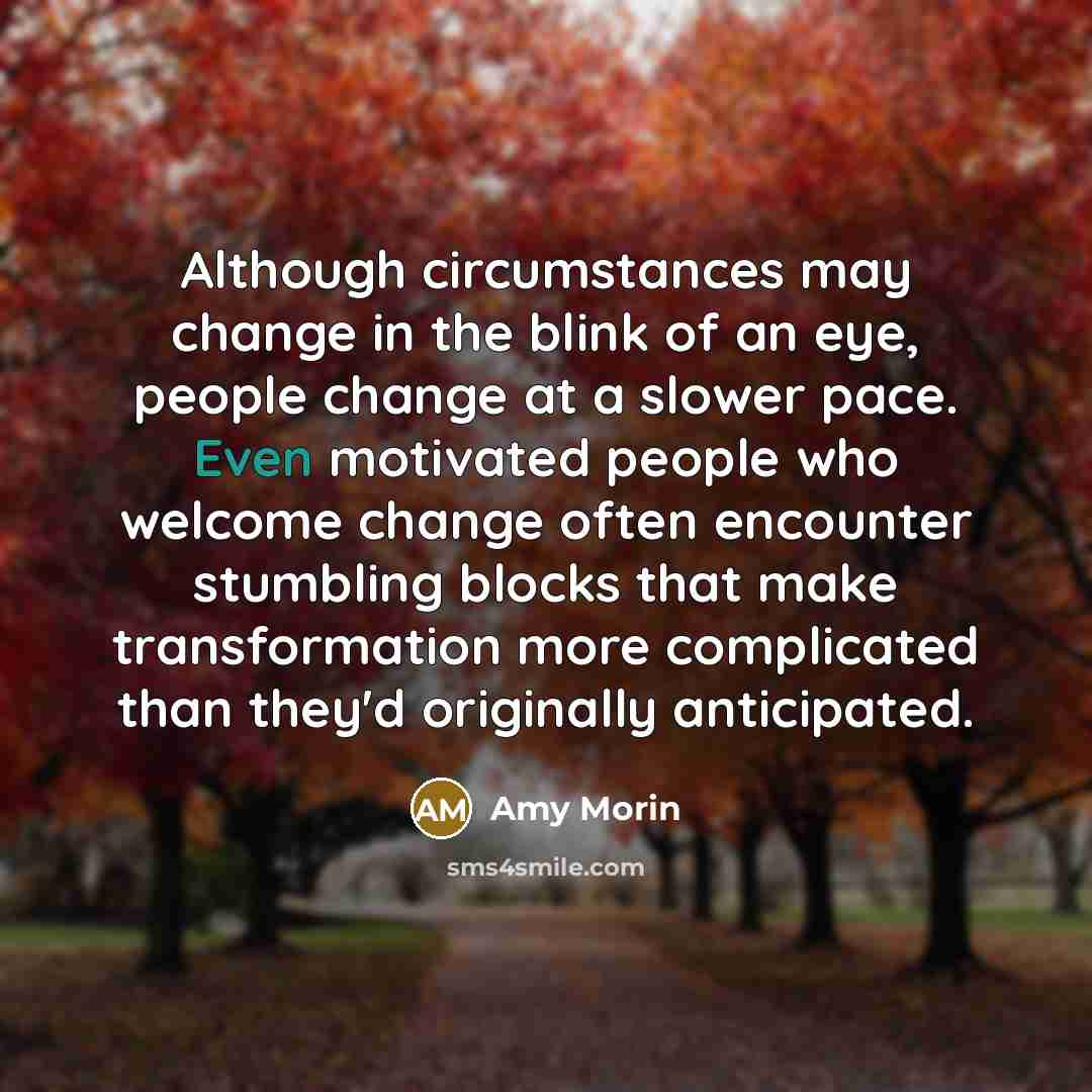 “Although circumstances may change in the blink of an eye,…” quote by Amy Morin