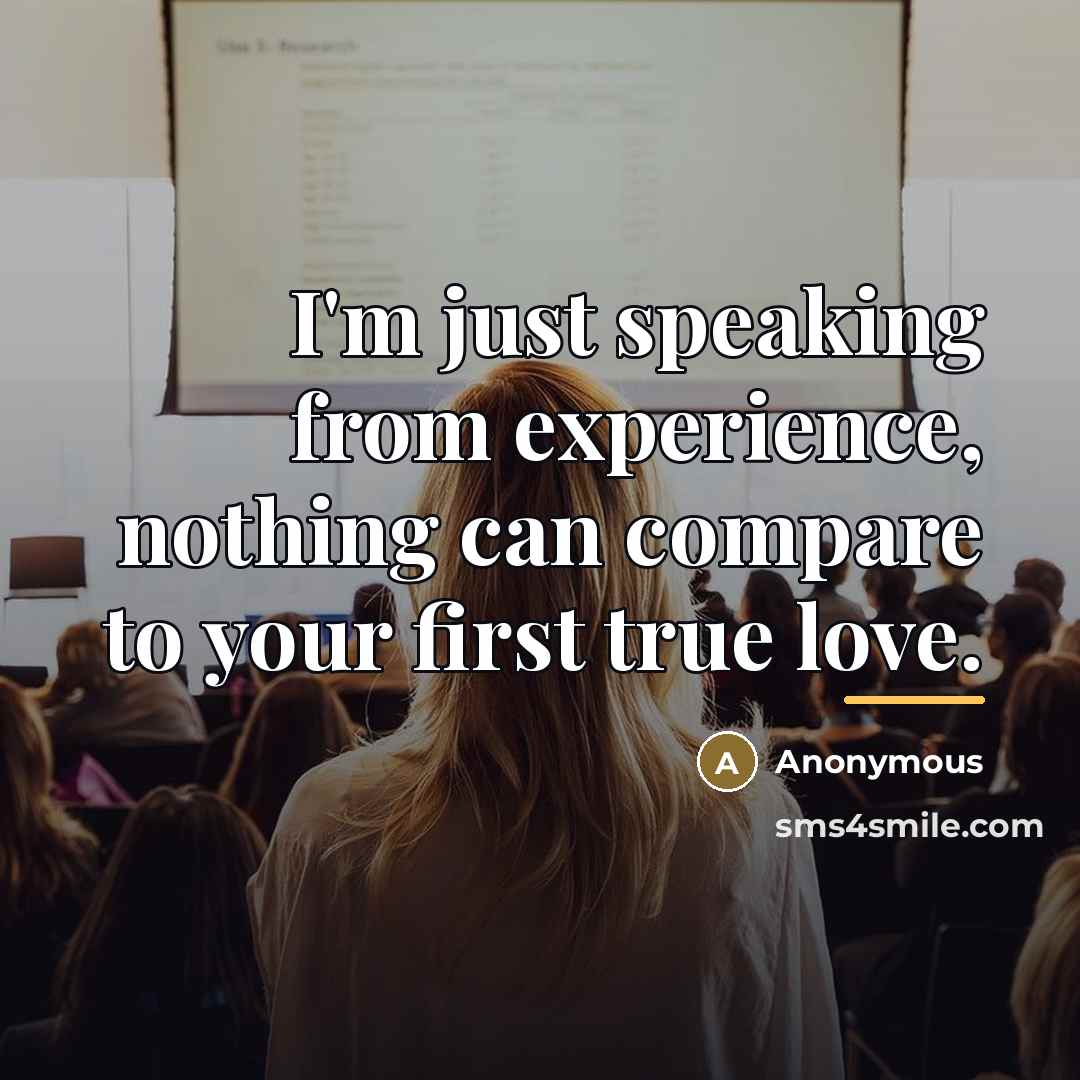“I'm just speaking from experience, nothing can compare to your…” quote by Anonymous