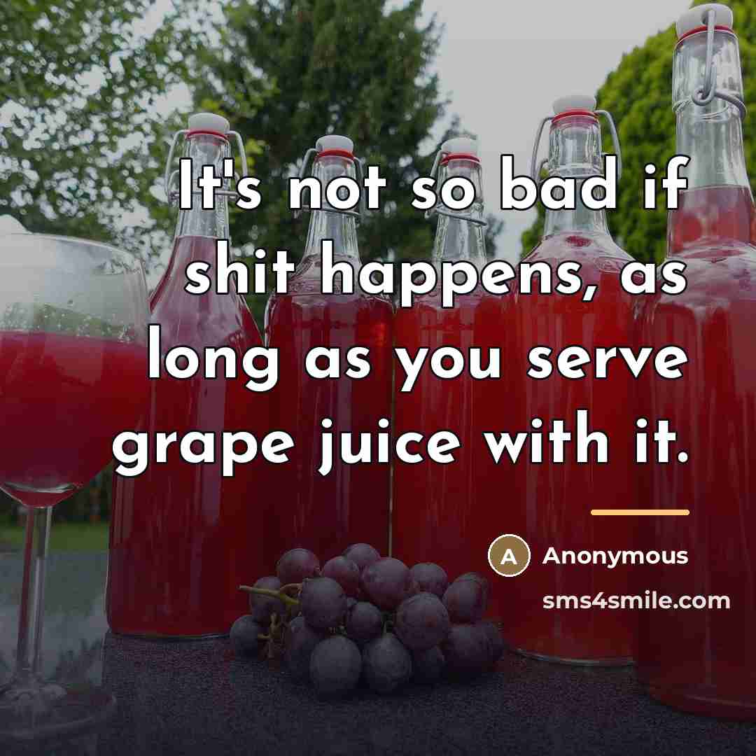 “It's not so bad if shit happens, as long as…” quote by Anonymous