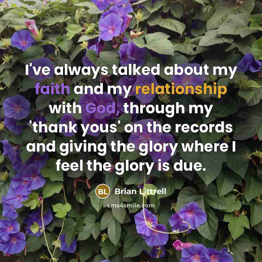 “I've always talked about my faith and my relationship with…” quote by Brian Littrell