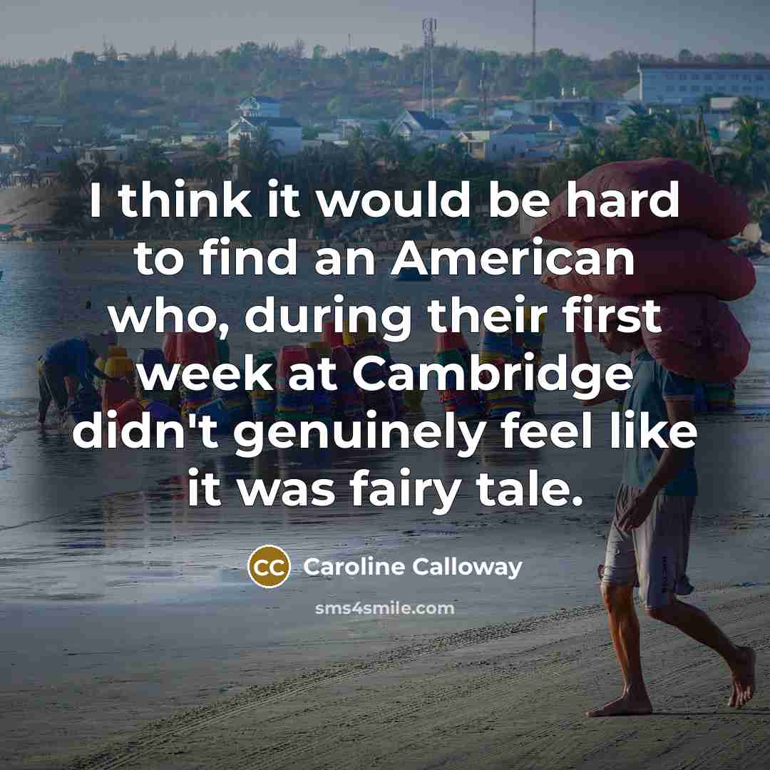 “I think it would be hard to find an American…” quote by Caroline Calloway