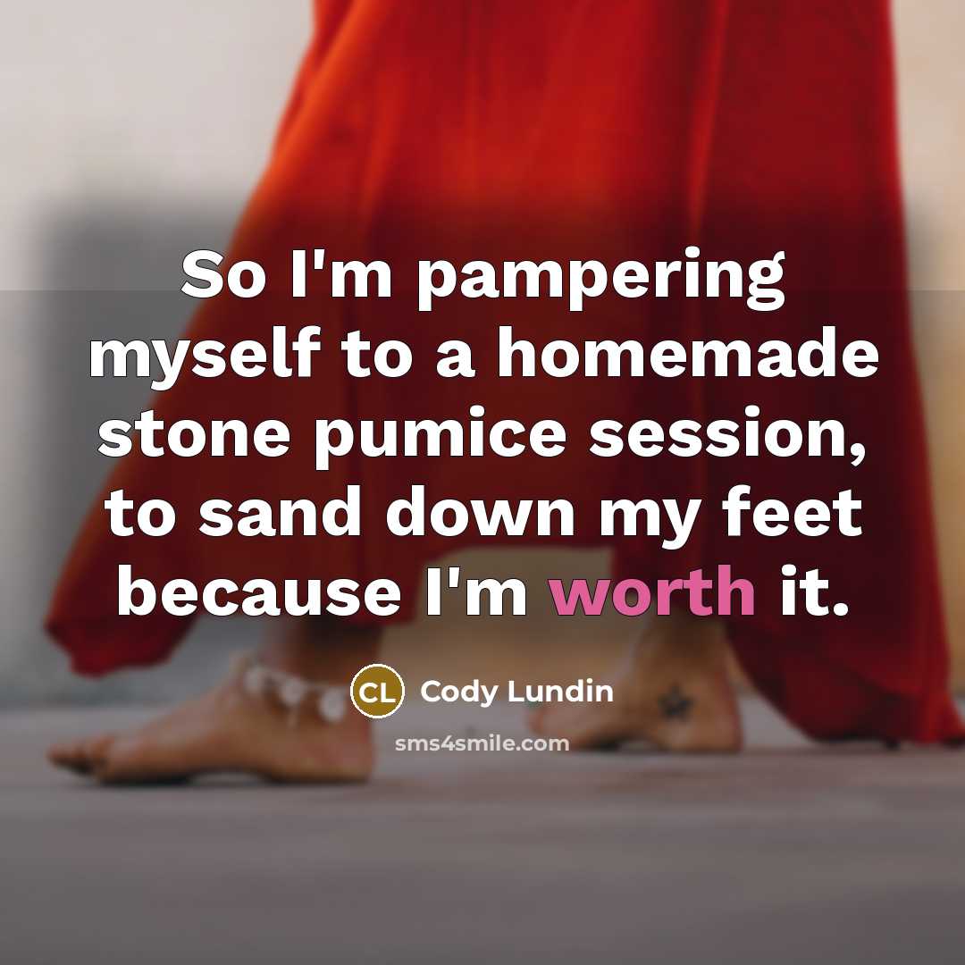 “So I'm pampering myself to a homemade stone pumice session,…” quote by Cody Lundin