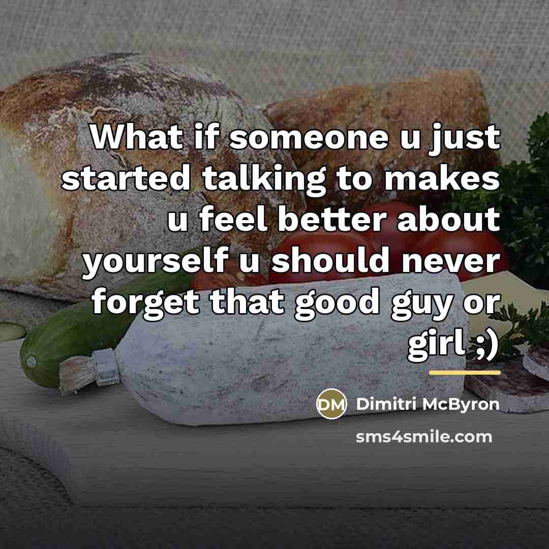 “What if someone u just started talking to makes u…” quote by Dimitri McByron