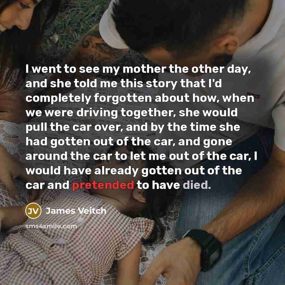 “I went to see my mother the other day, and…” quote by James Veitch