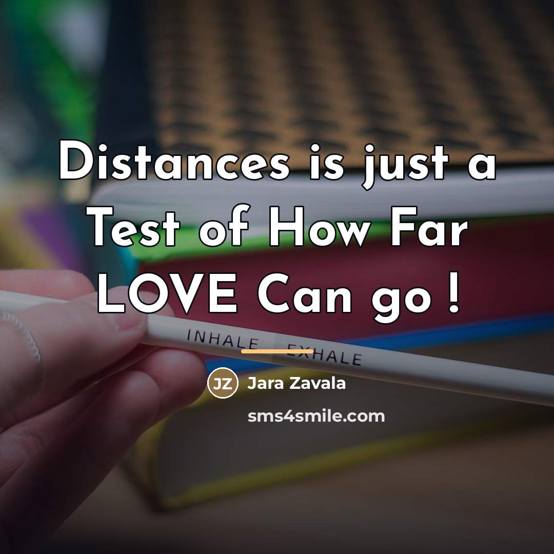 “Distances is just a Test of How Far LOVE Can…” quote by Jara Zavala