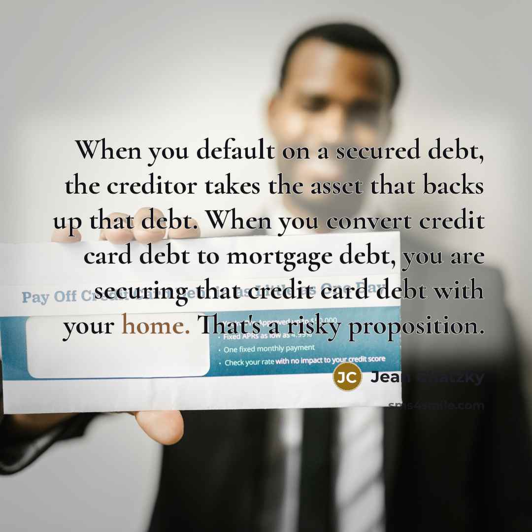 “When you default on a secured debt, the creditor takes…” quote by Jean Chatzky