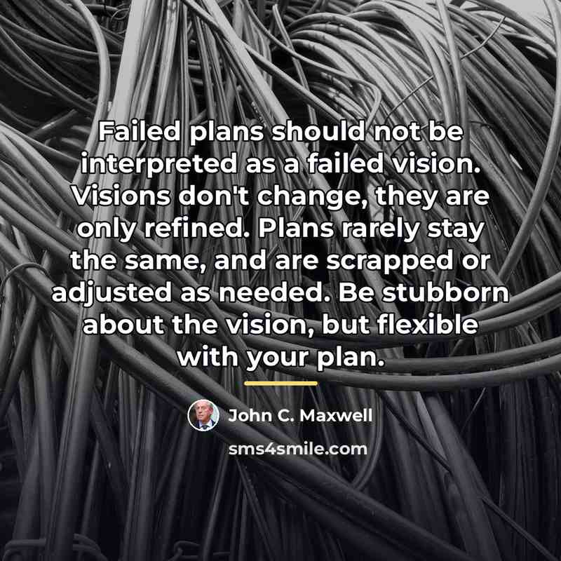 “Failed plans should not be interpreted as a failed vision.…” quote by John C. Maxwell
