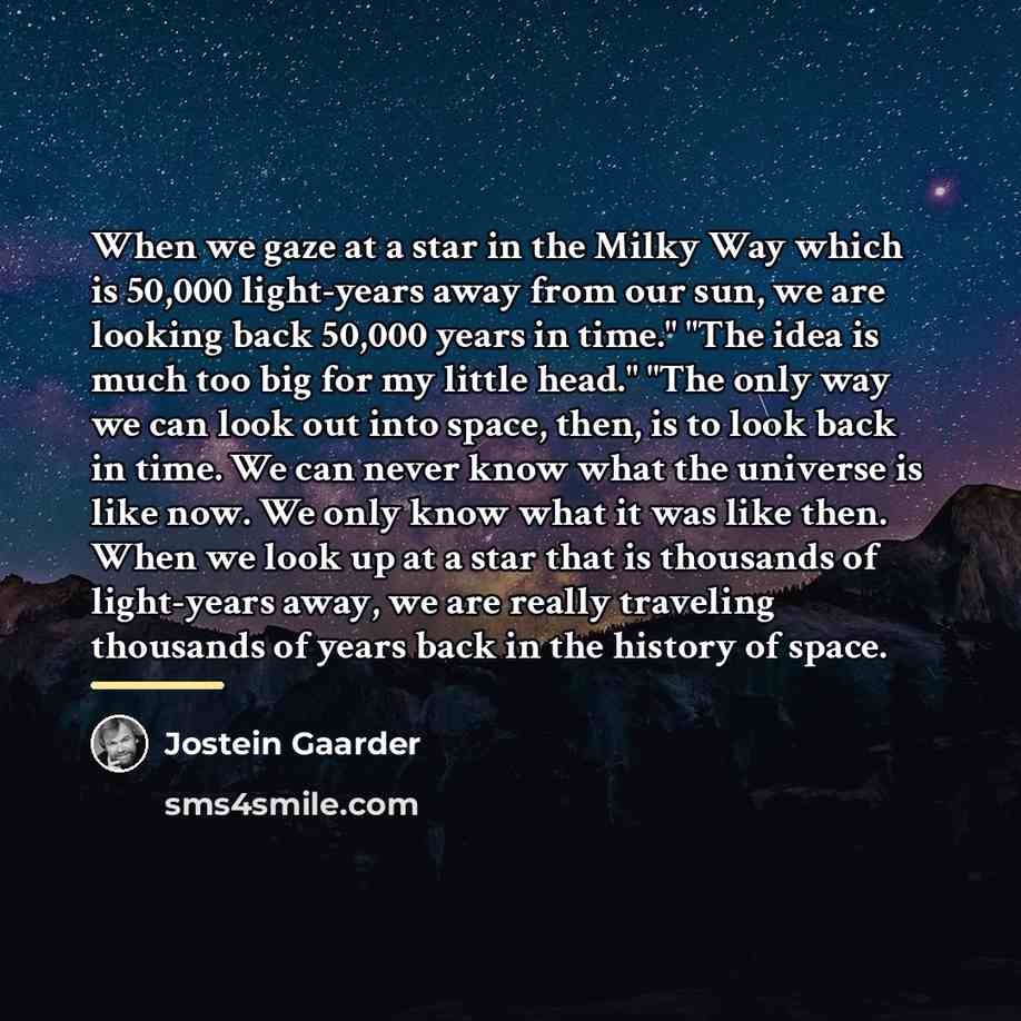 “When we gaze at a star in the Milky Way…” quote by Jostein Gaarder