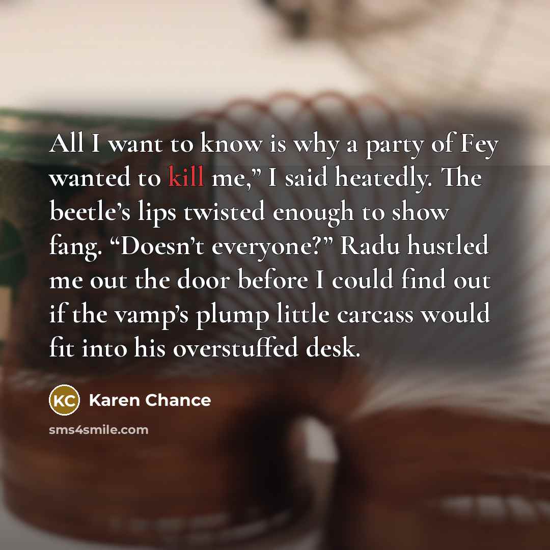 “All I want to know is why a party of…” quote by Karen Chance