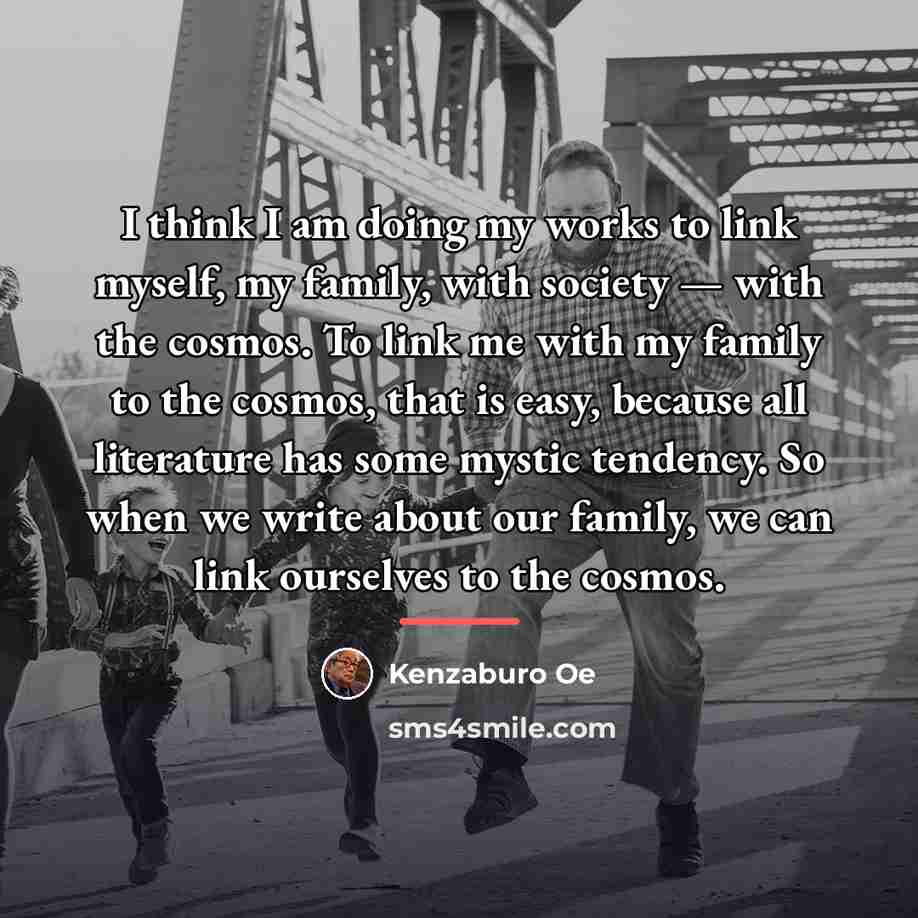 “I think I am doing my works to link myself,…” quote by Kenzaburo Oe