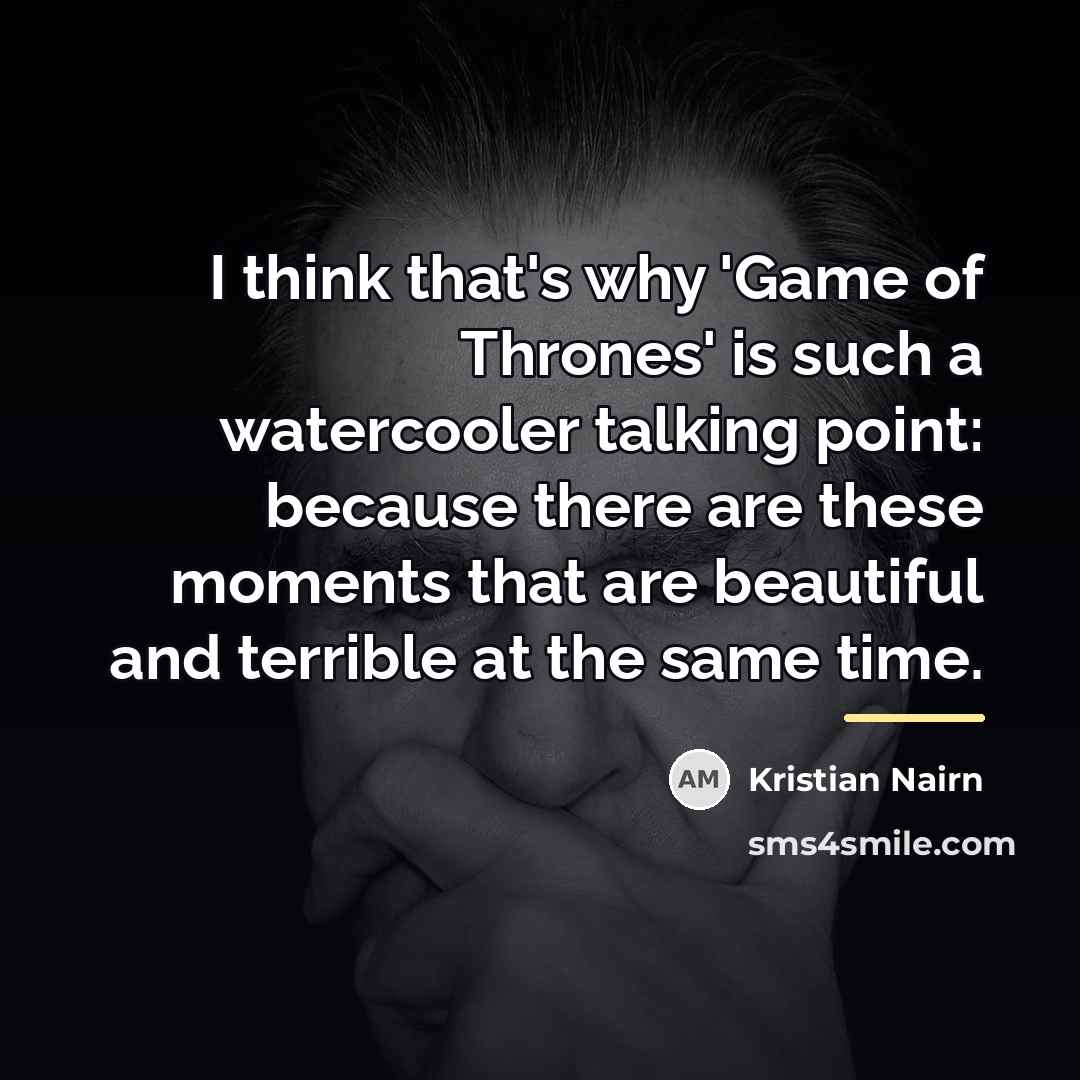 “I think that's why 'Game of Thrones' is such a…” quote by Kristian Nairn
