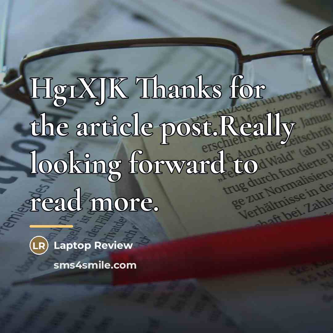 “Hg1XJK Thanks for the article post.Really looking forward to read…” quote by Laptop Review