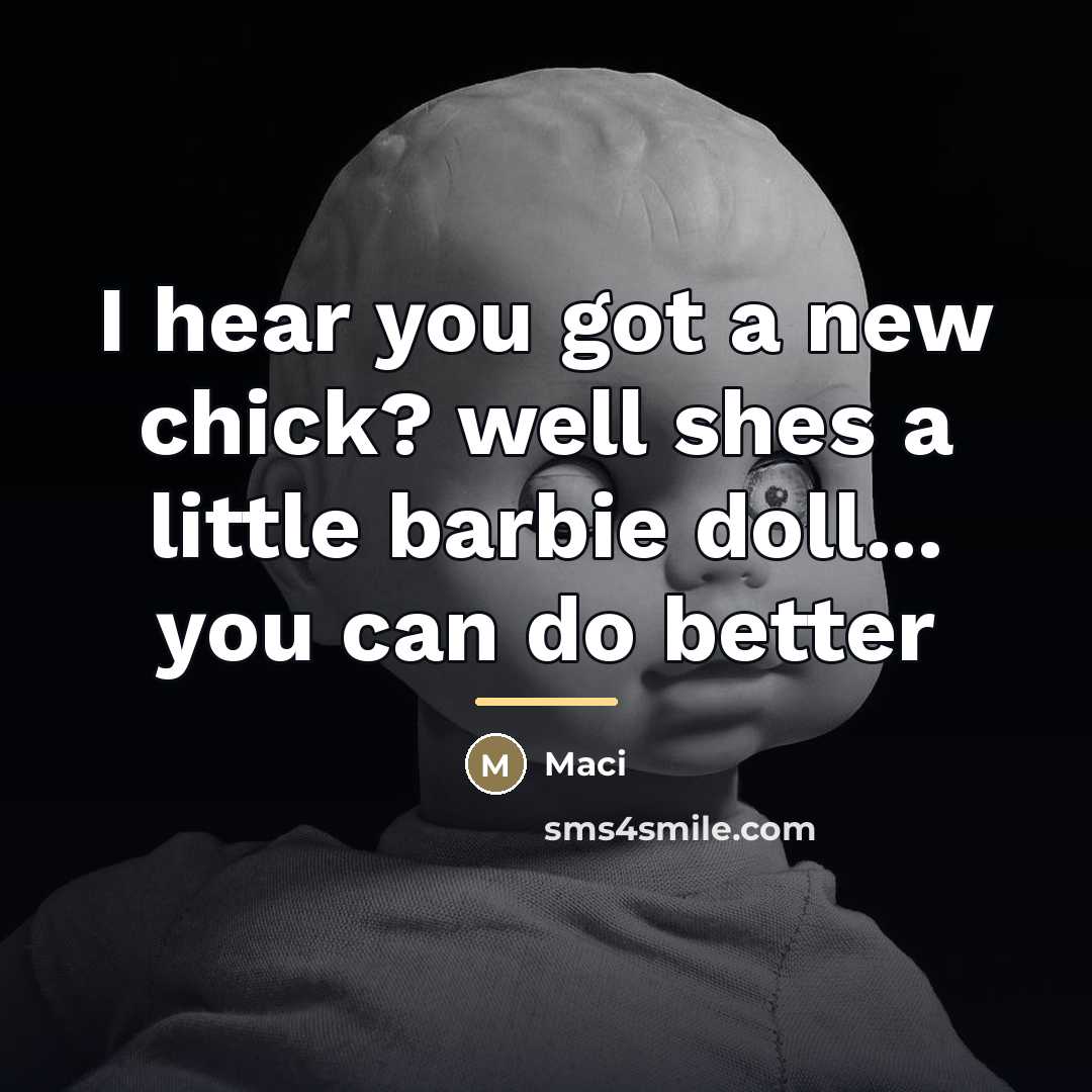 “I hear you got a new chick? well shes a…” quote by Maci